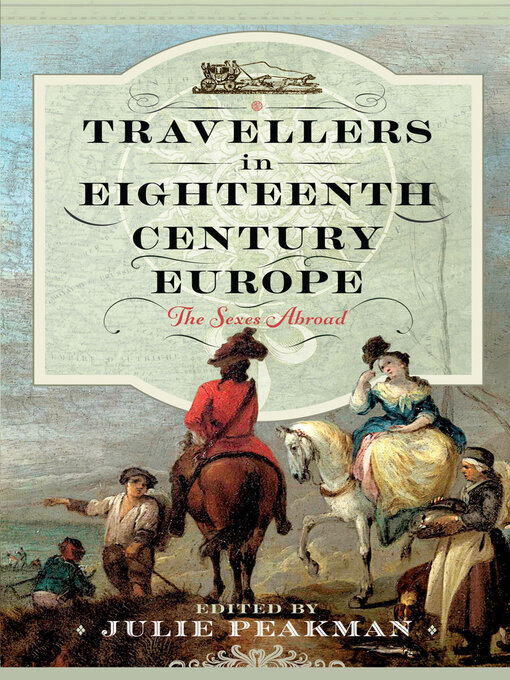 Title details for Travellers in Eighteenth Century Europe by Julie Peakman - Available